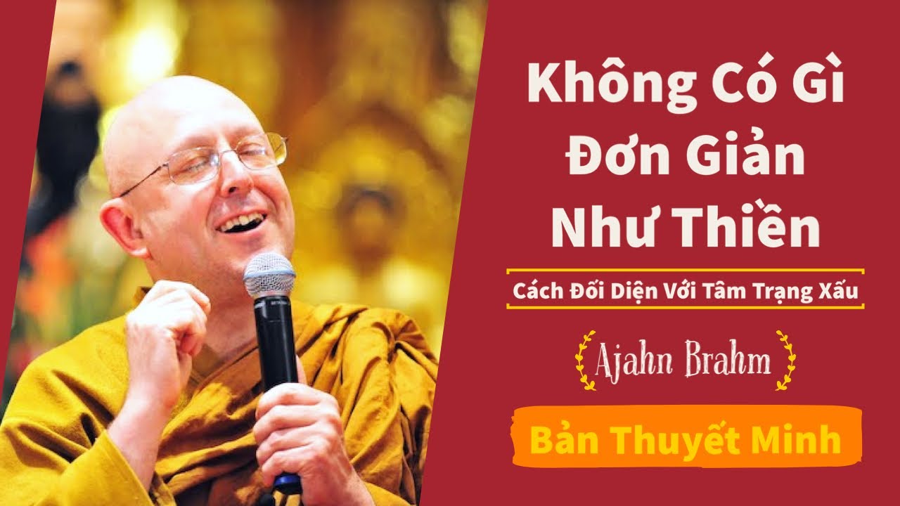 Ajahn Brahm | Không Có Gì Đơn Giản Như Thiền | Thiền Phật Giáo | Thuyết Minh