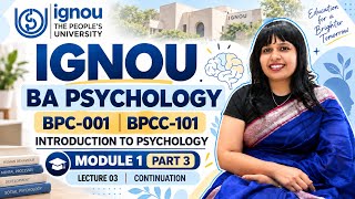 Introduction to Psychology | BA & MA Psychology | IGNOU BPC-001 & BPCC-101 | Module 1 Part 3