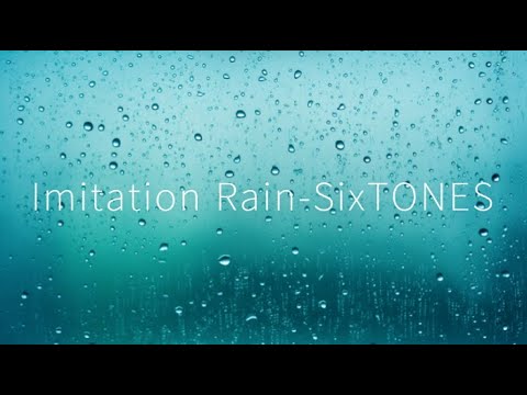Imitation Rain-SixTONES Jnp/Rom lyrics