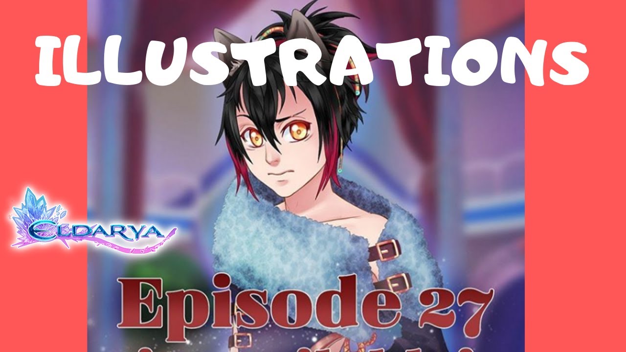 ILLUSTRATIONS épisode 27 [NSFW] |Eldarya| - YouTube