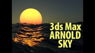 Arnold's Physical Sky [3dsMax 2018]
