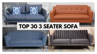 Top 30 Three Seater sofas for your living room