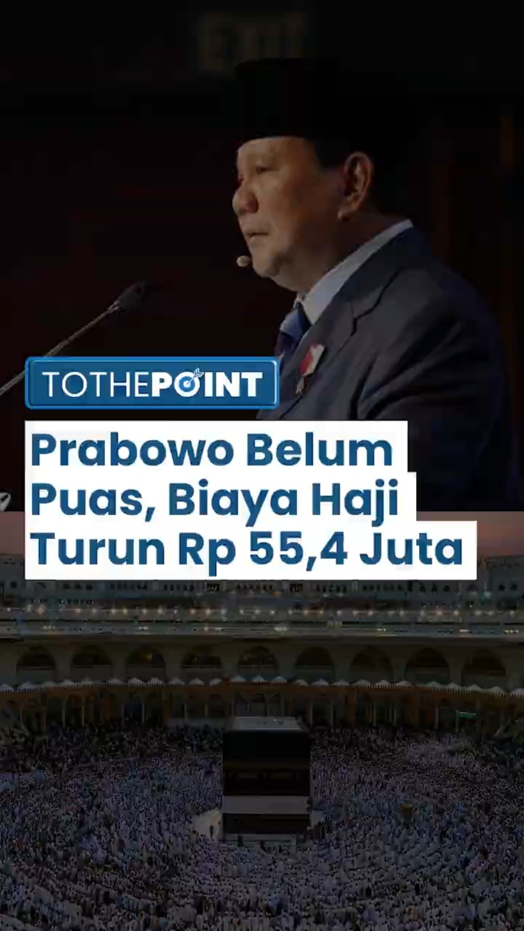 Prabowo Belum Puas,  Biaya Haji 2025 Turun Menjadi Rp 55,4 Juta