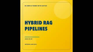 Hybrid RAG Pipelines