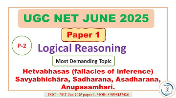 UGC NET JUNE 2025 PAPER 1|Hetvabhasas Fallacies| Savyabhichâra, Sadharana  Asadharana, Anupasamhari|