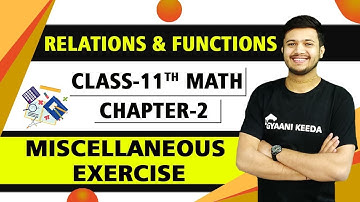Miscellaneous Exercise of chapter 2  Relations and Functions class 11 maths solutions