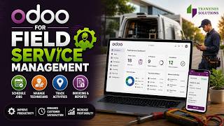 Odoo for Field Service Management | Customer Tracking, Agent Allocation & Billing