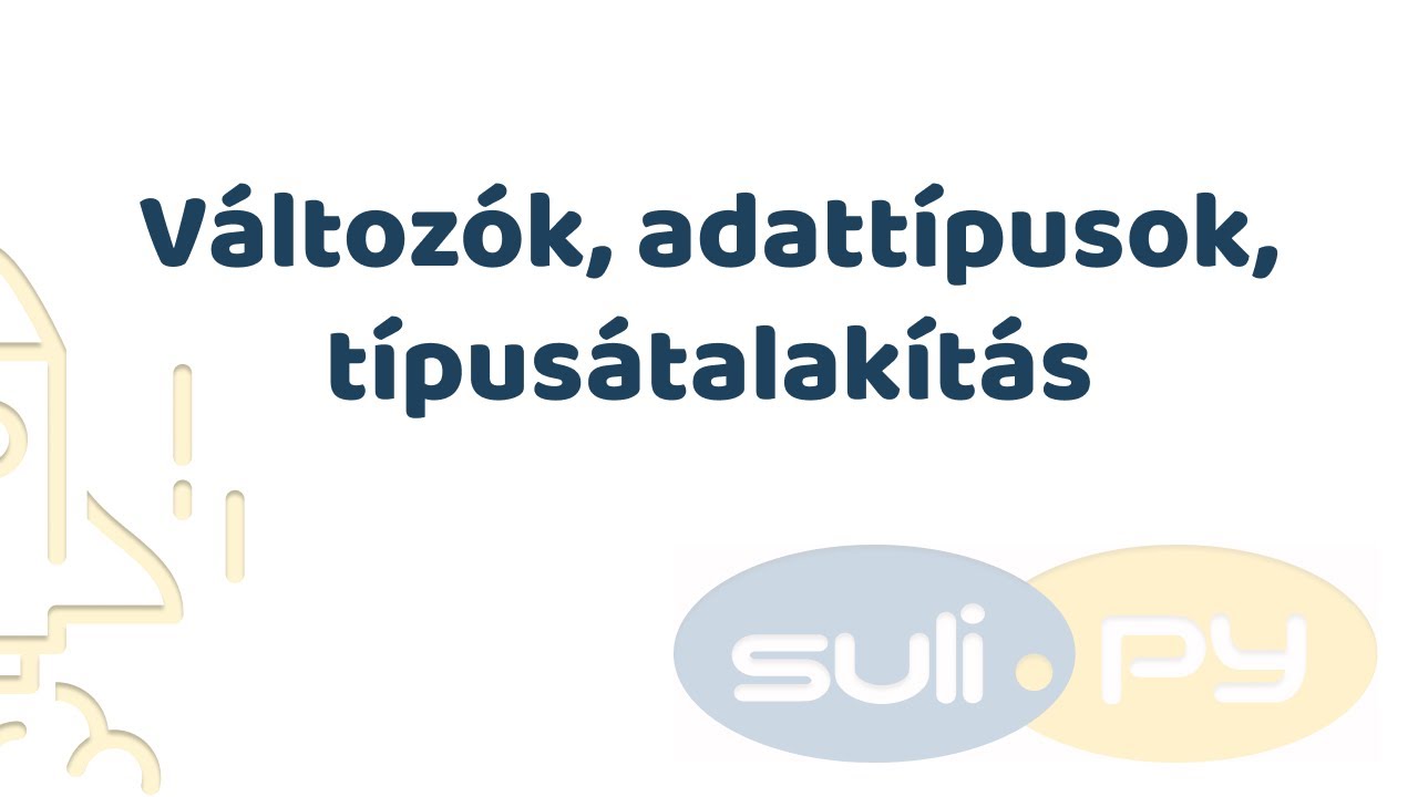 3.2 Változók, adattípusok, típusátalakítás