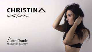 Christina - Wait For Me