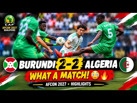 🇧🇮 Burundi vs Algeria 2–2 | INSANE Highlights & All Goals! 🔥