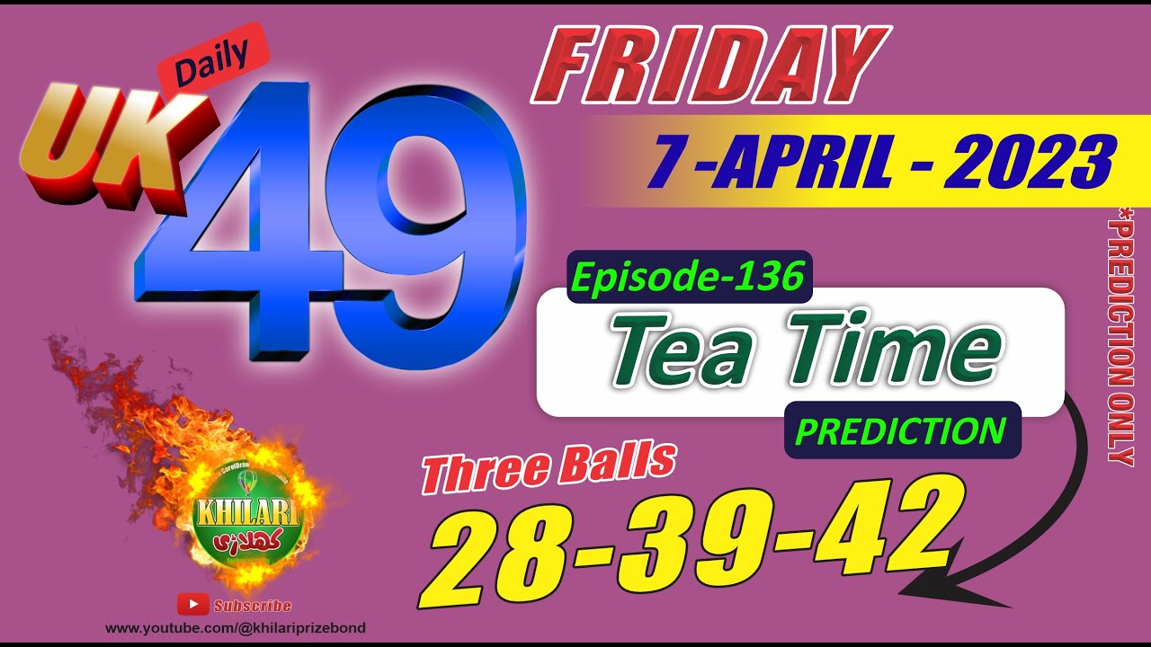 Tea Time Prediction Infolinity 7 April 2023 UK 49 Teatime Prediction | UK 49 Predictions Today | UK ...