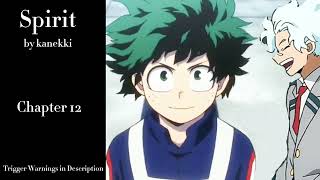 Spirit - Podfic (MHA) - Part 12 - Chapter 12