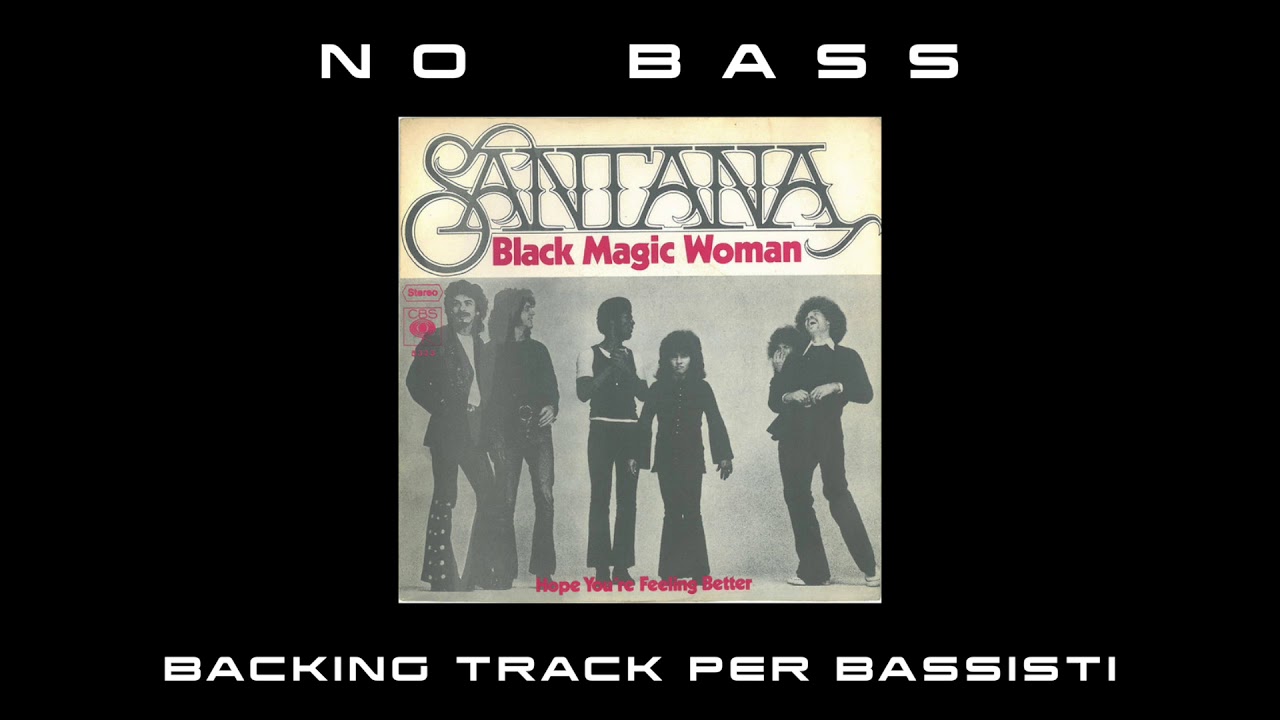 Black Magic Woman Santana NO BASS backing track per bassisti Suona tu