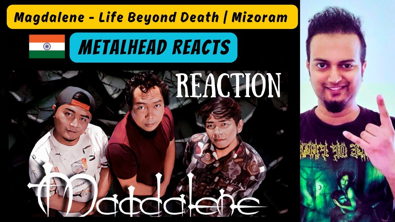 Magdalene - Life Beyond Death REACTION | Mizoram | Indian Metalhead Reacts