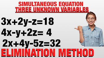 SIMULTANEOUS EQUATION WITH THREE UNKNOWN || ELIMINATION METHOD