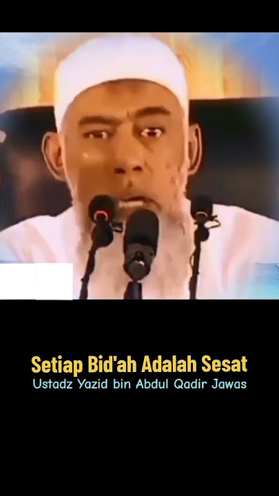 Setiap Bid'ah adalah Sesat - Ustadz Yazid bin Abdul Qadir Jawas