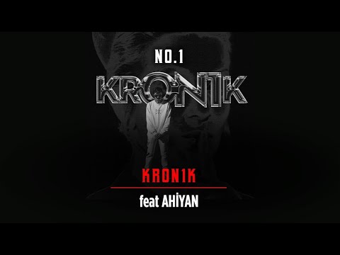 No.1-Kronik feat. Ahiyan Lyrics #Kron1k