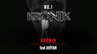 No.1-Kronik feat. Ahiyan Lyrics #Kron1k Resimi