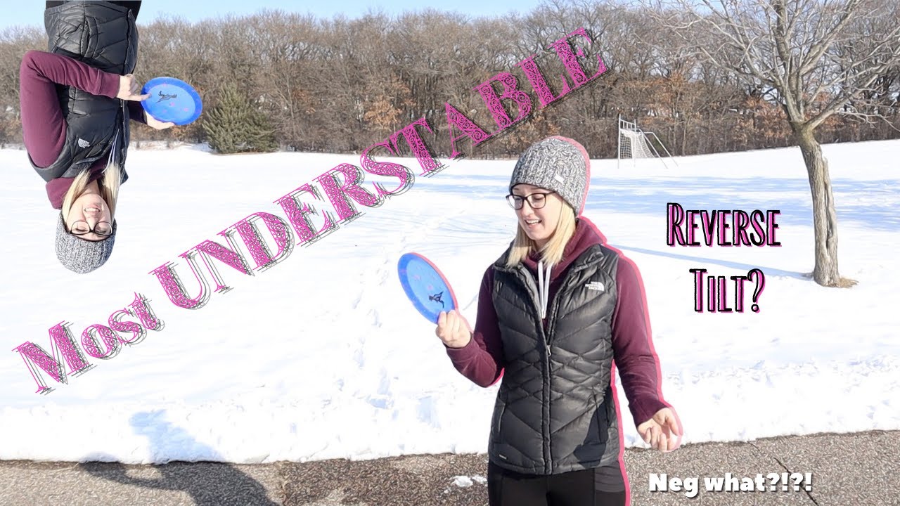 Is this the "REVERSE TILT"? -- MOST UNDERSTABLE DISC | A Girl and Her