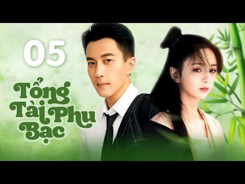 (THUYẾT MINH) TỔNG TÀI PHỤ BẠC - TẬP 5 - PHIM NGÔN TÌNH TRUNG QUỐC HAY NHẤT 2025
