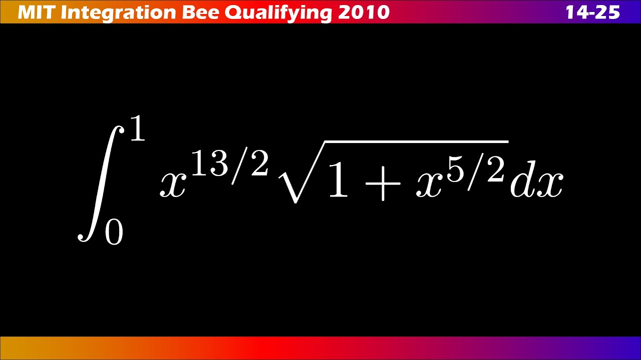 14–25 |🧮 ∫ MIT Integration Bee 2010 | Ejercicios Clasificatorios