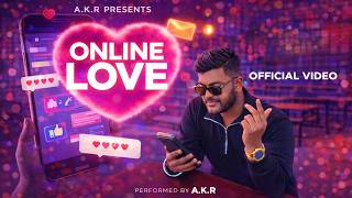 Online Love  |   | A.K.R | New Romantic Song 2026