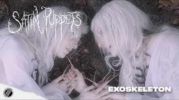 SATIN PUPPETS - EXOSKELETON (OFFICIAL MUSIC VIDEO)