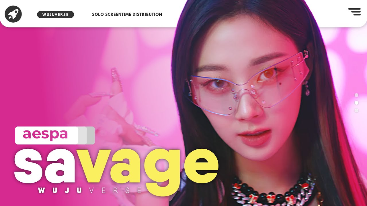 aespa (에스파) – 'Savage' (Solo Screen Time Distribution)
