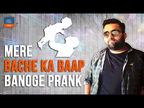 Mere Bache Ka Baap Banoge Prank ft Rajan Tripathi | 30ml | AskMen India