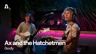 Ax and the Hatchetmen - Goofy | Audiotree Live