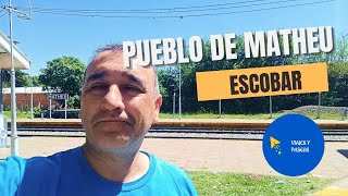 Descubrimos el Pueblo de Matheu✨ Escobar  - Pcia de Buenos  Aires 🇦🇷