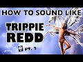 How to Sound Like TRIPPIE REDD - &quot;Weeeeee&quot; Vocal Effect - Logic Pro X