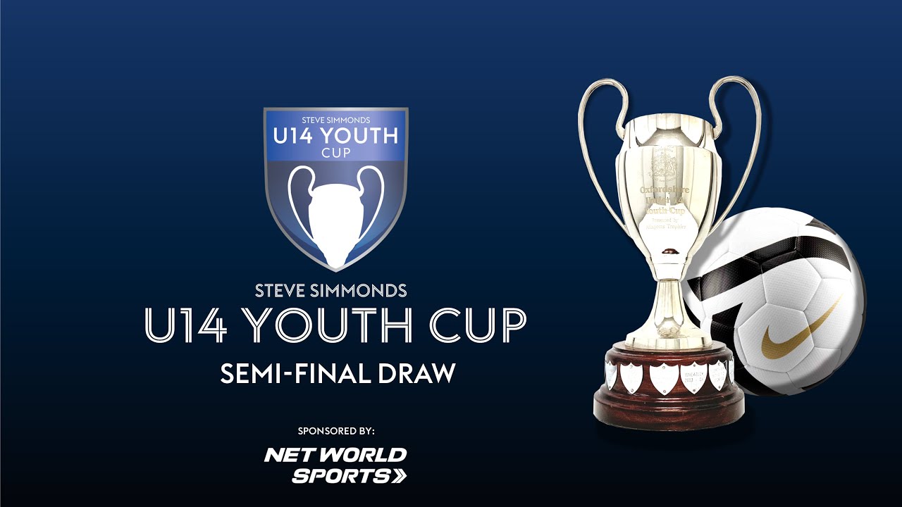 Steve Simmonds U14 Youth Cup Semi-Final Draw sponsored by Net World ...
