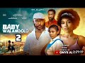 BABY WALANGOLO 2 ONYII ALEX BLOSSOM CHUKWUJEKWU PEARL SHIM 2026 LATEST NOLLYWOOD MOVIE REVIEW 