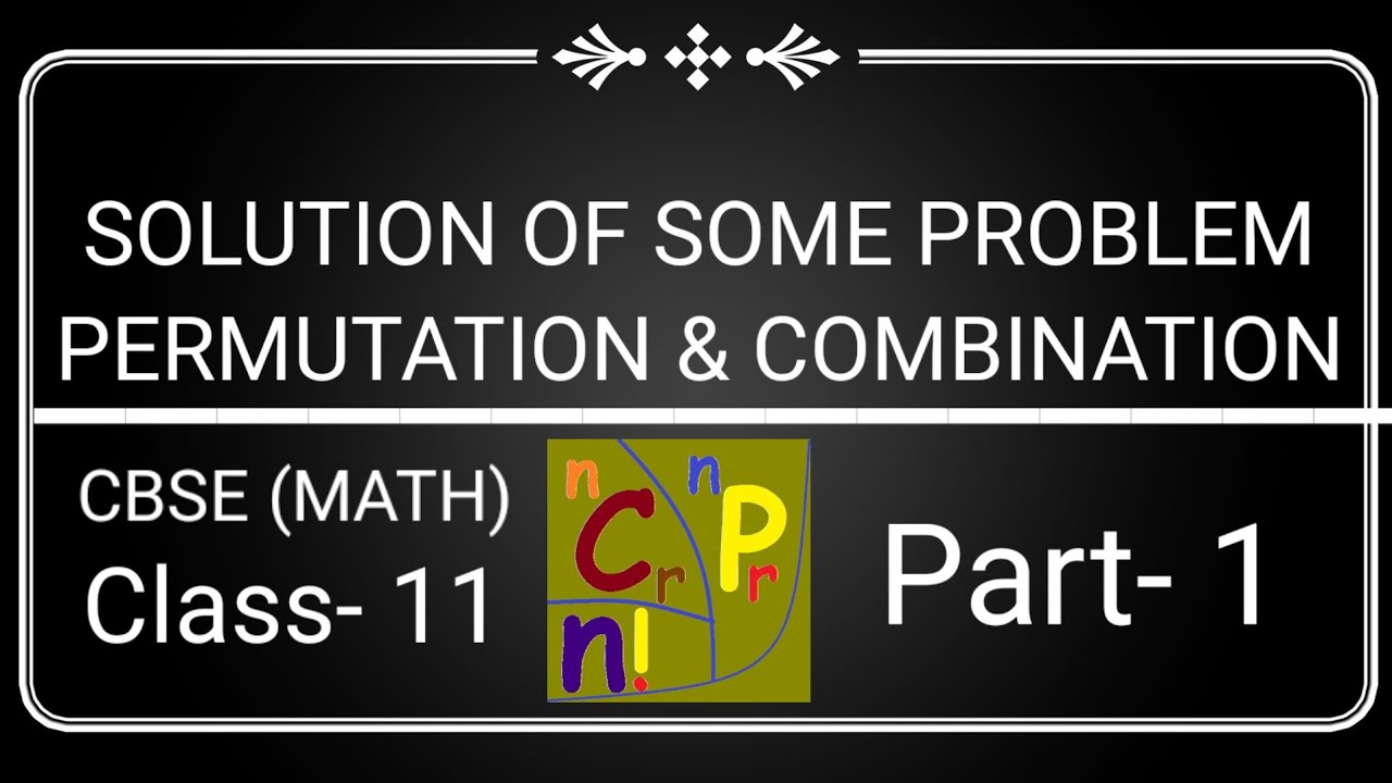 PERMUTATION AND COMBINATION | PROBLEM & SOLUTION | Class-11 | #jeemaths ...