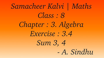 8th Maths Samacheer | Chapter 3 | Algebra | Exercise 3.4 | Sum 3 & 4