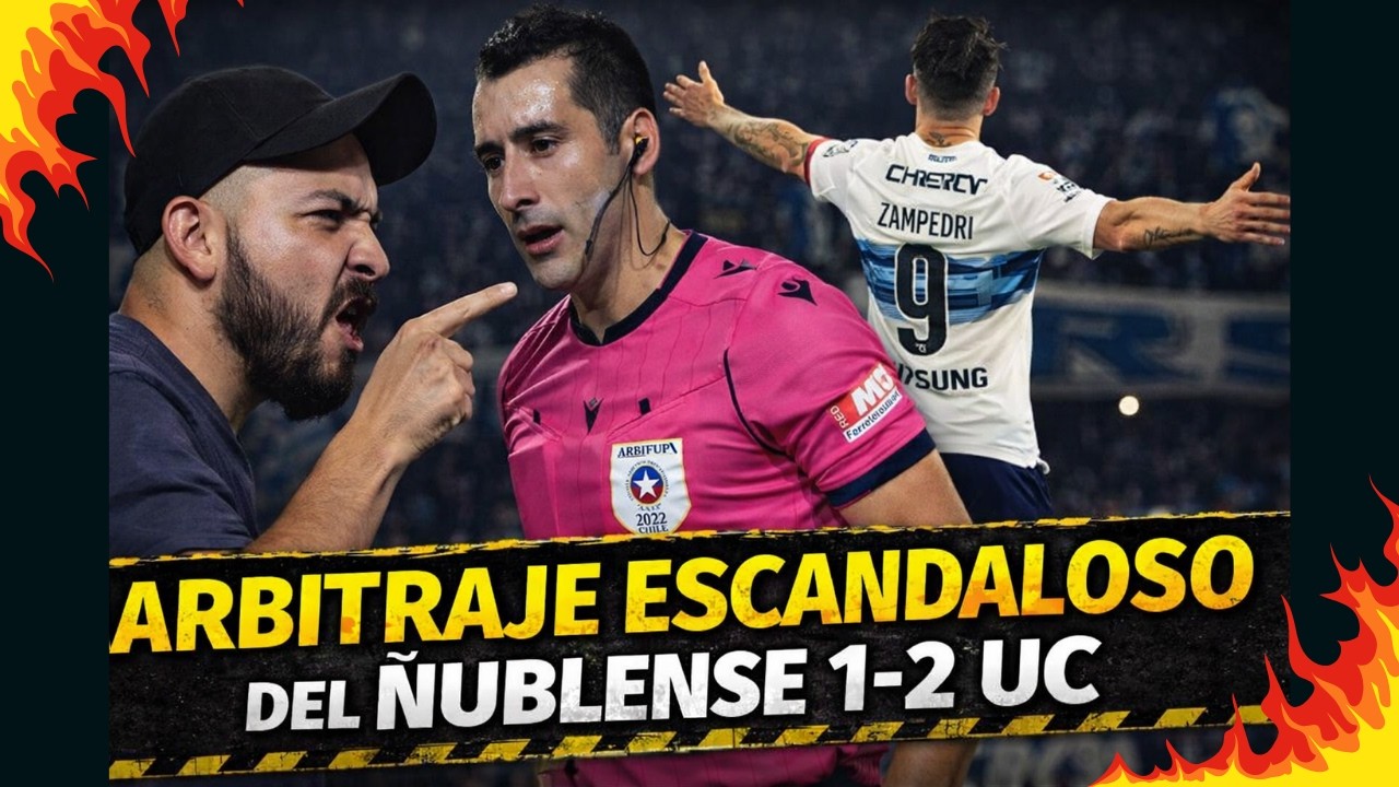 El arbitraje fue una VERGÜENZA | Análisis del Ñublense 1-2 UC