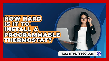 How Hard Is It to Install a Programmable Thermostat? - LearnToDIY360.com
