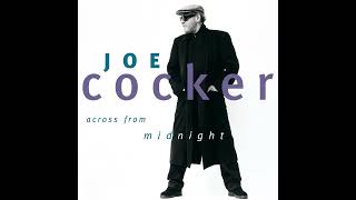 Joe Cocker - Across from Midnight (Full Album)