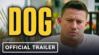 Dog - Official Trailer (2022) Channing Tatum