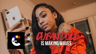 Cuban Doll Is Making Waves