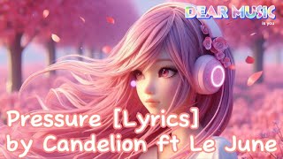 Candelion Ft Le June - Pressure | Chill Song | Cafe Music