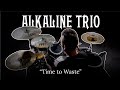 Jerrid Boutto - Alkaline Trio - Time To Waste (Drum Cover)