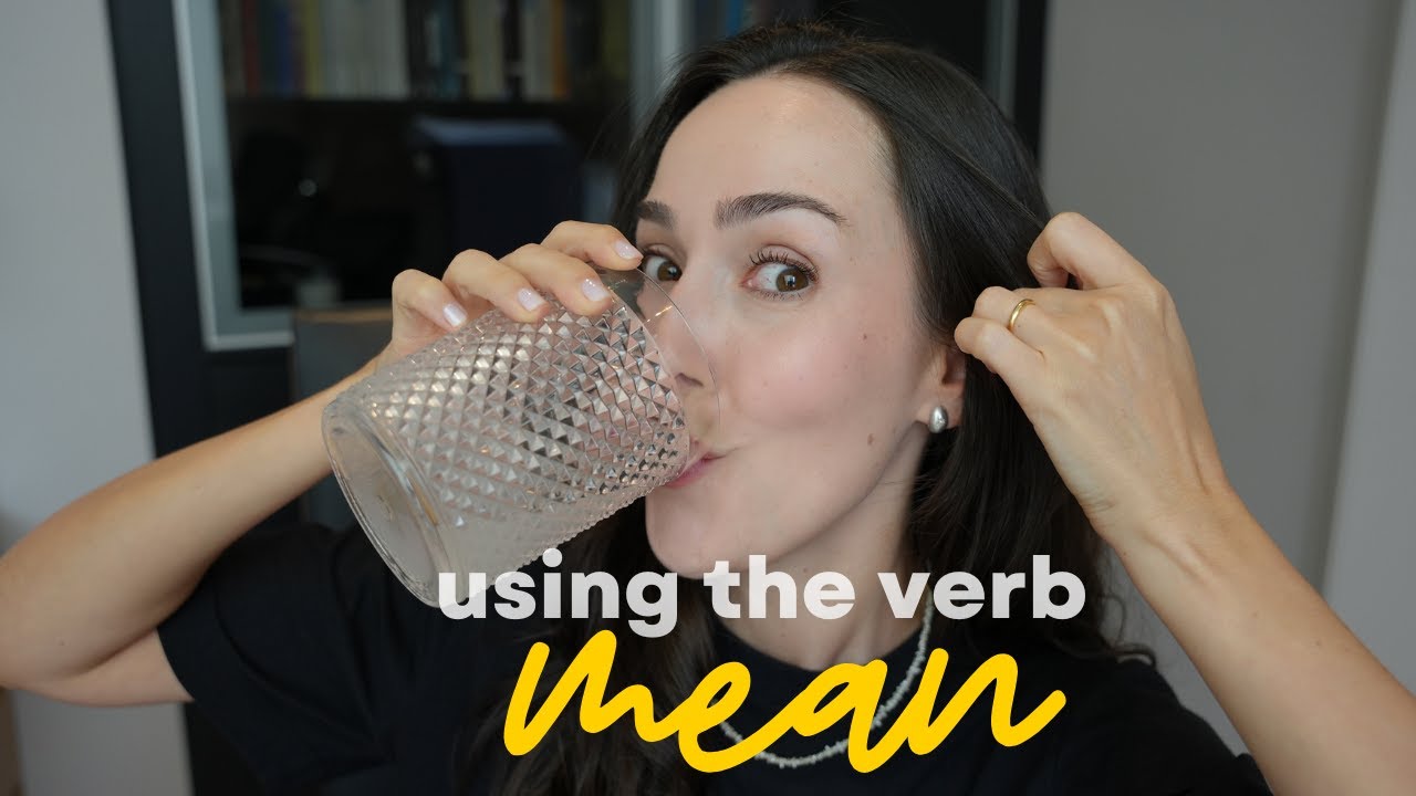 This video will help you USE THE VERB 'MEAN'