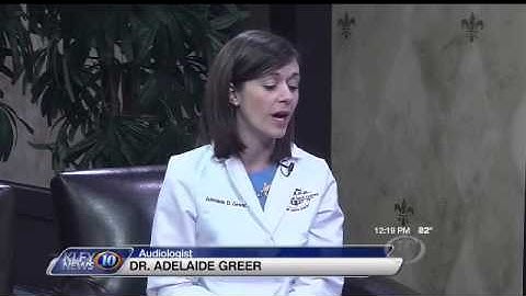 Lafayette Hearing & Balance Center - Dr. Adelaide D. Greer - KLFY TV 10 News