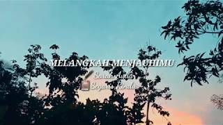 MELANGKAH MENJAUHIMU - Musikalisasi Rida