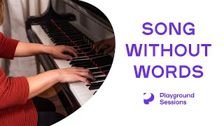 How to play 'Song Without Words' by Fritz Spindler on the piano -- Playground Sessions