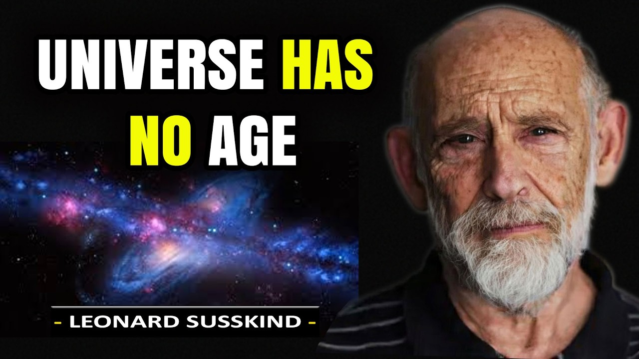 Why the Universe's Age Is Wrong | Leonard Susskind