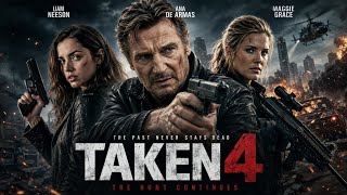 Taken 4 (2026) Action Movie 🔥 Liam Neeson, Maggie Grace | Fan Concept Explain & Hypothetical Casts