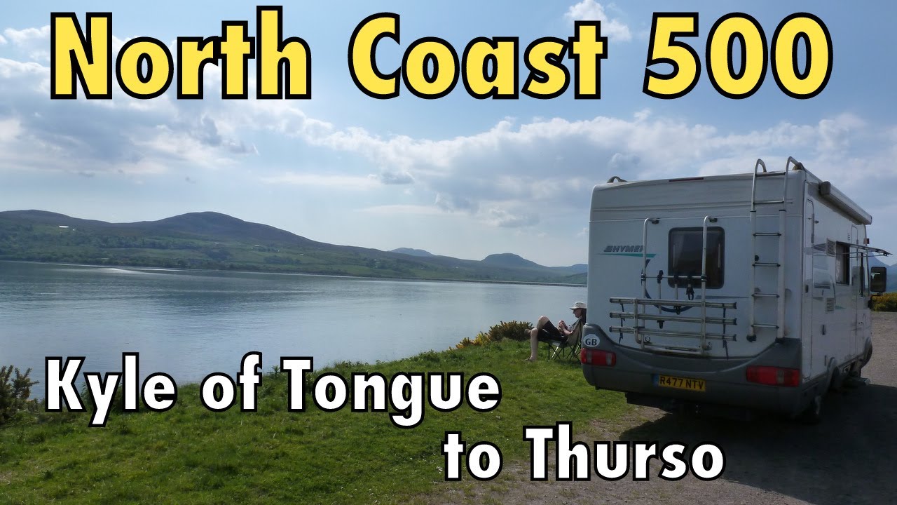 boondocking gaspésie North Coast 500 : Kyle of Tongue to Thurso in an RV
